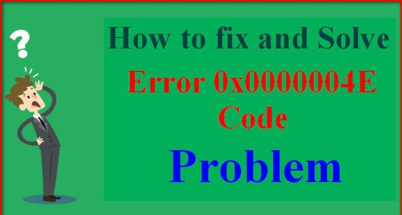 [FIXED] Stop 0x0000004E Windows Error Code Issue (100% Working)