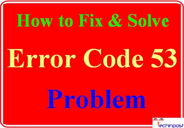 [SOLVED] How To Fix Error 53 Code Problem Issue (100% Working)