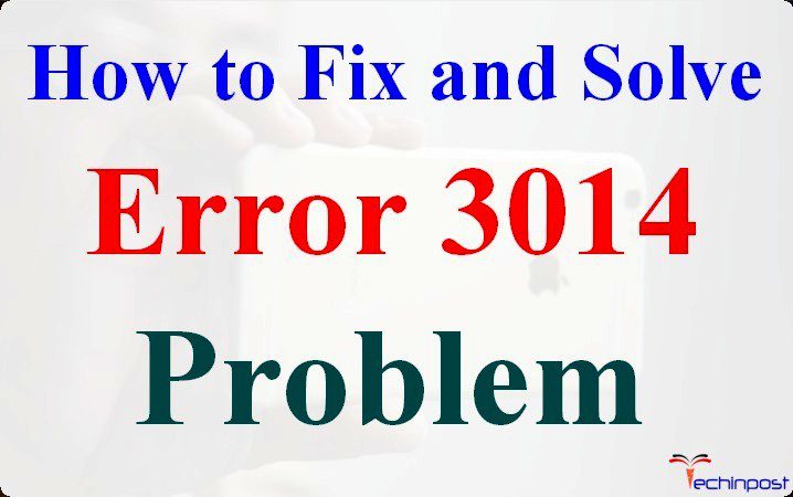 Fixed Itunes Error 3014 Iphone Apple Device Code Issue Techinpost