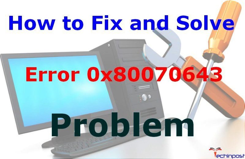 [SOLVED] Error 0x80070643 Windows Code Problem (100% Working)