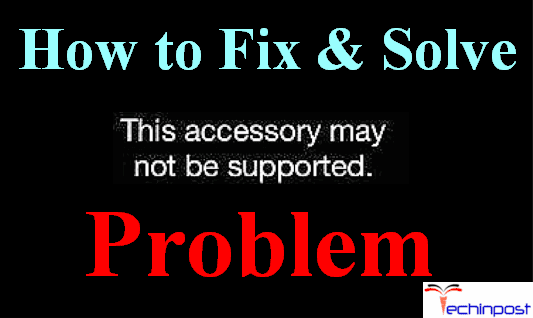 [SOLVED] iPhone This Accessory May Not Be Supported Error Problem