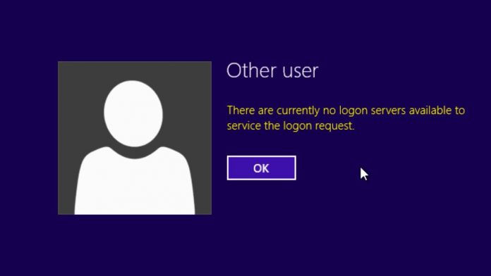 There are Currently No Logon Servers Available to Service the Logon Request